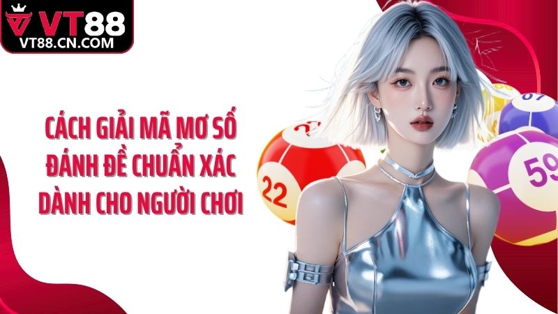 Cách giải mã mơ số đánh đề chuẩn xác dành cho người chơi