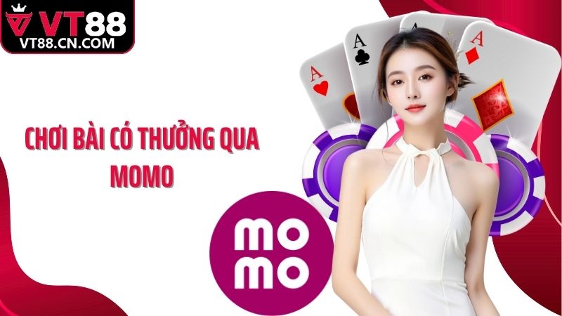 Top Các Ứng Dụng Chơi Bài Có Thưởng Qua Momo Uy Tín Nhất