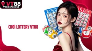 Chơi Lottery VT88: Cơ Hội Cá Cược Trúng Thưởng Lớn Mỗi Ngày