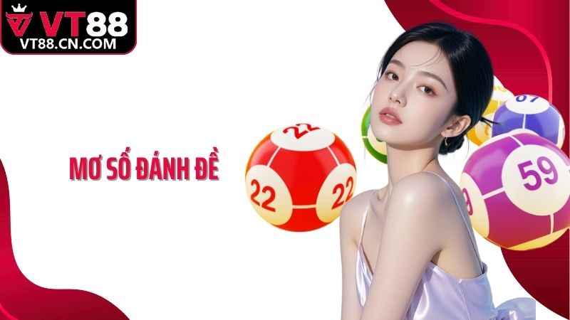 Mơ Số Đánh Đề: Bí Quyết Giải Mã Giấc Mộng Cùng Nhà Cái VT88