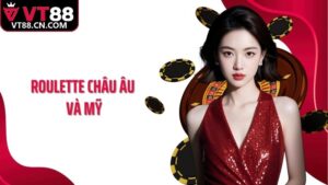 Roulette Châu Âu Và Mỹ: Điểm Khác Biệt Được VT88 Chỉ Rõ