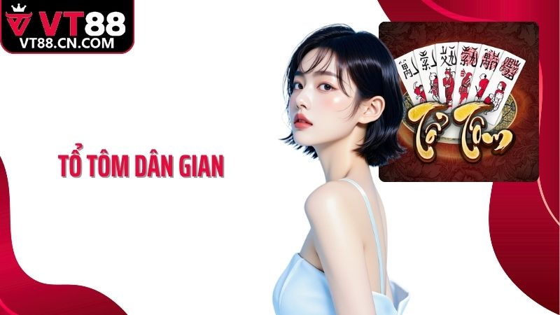 Tổ Tôm Dân Gian: Game Cá Cược Đổi Thưởng Thú Vị Tại VT88
